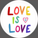 LOVE IS LOVE Pride Colorful Rainbow Button