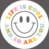 Life Is Cool Happy Smiling Face Emoji Button