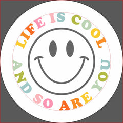 Life Is Cool Happy Smiling Face Emoji Button