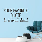 Favorite Quote Inspirational Motivation Saying Wall Decal