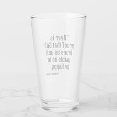 Beer is Proof Funny Beer Quote Glass