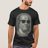 Benjamin Franklin The Benjamin Its All About T-Shirt