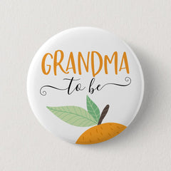 Little Cutie Citrus Orange Grandma To Be Button
