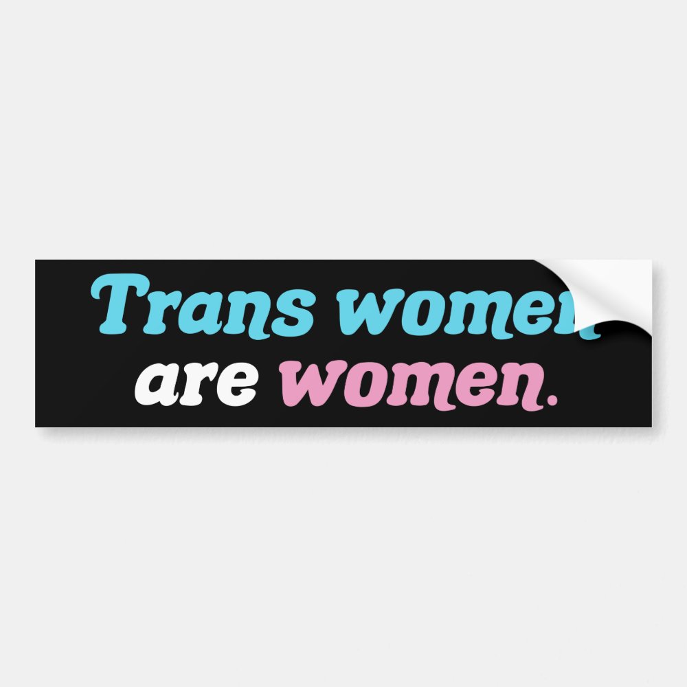 Trans Women are Women Bumper Sticker