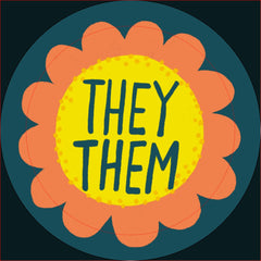THEY / THEM Pronouns Flower Pride Handlettered Button