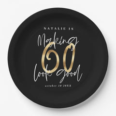 Making 60 look good gold Birthday party Paper Plates
