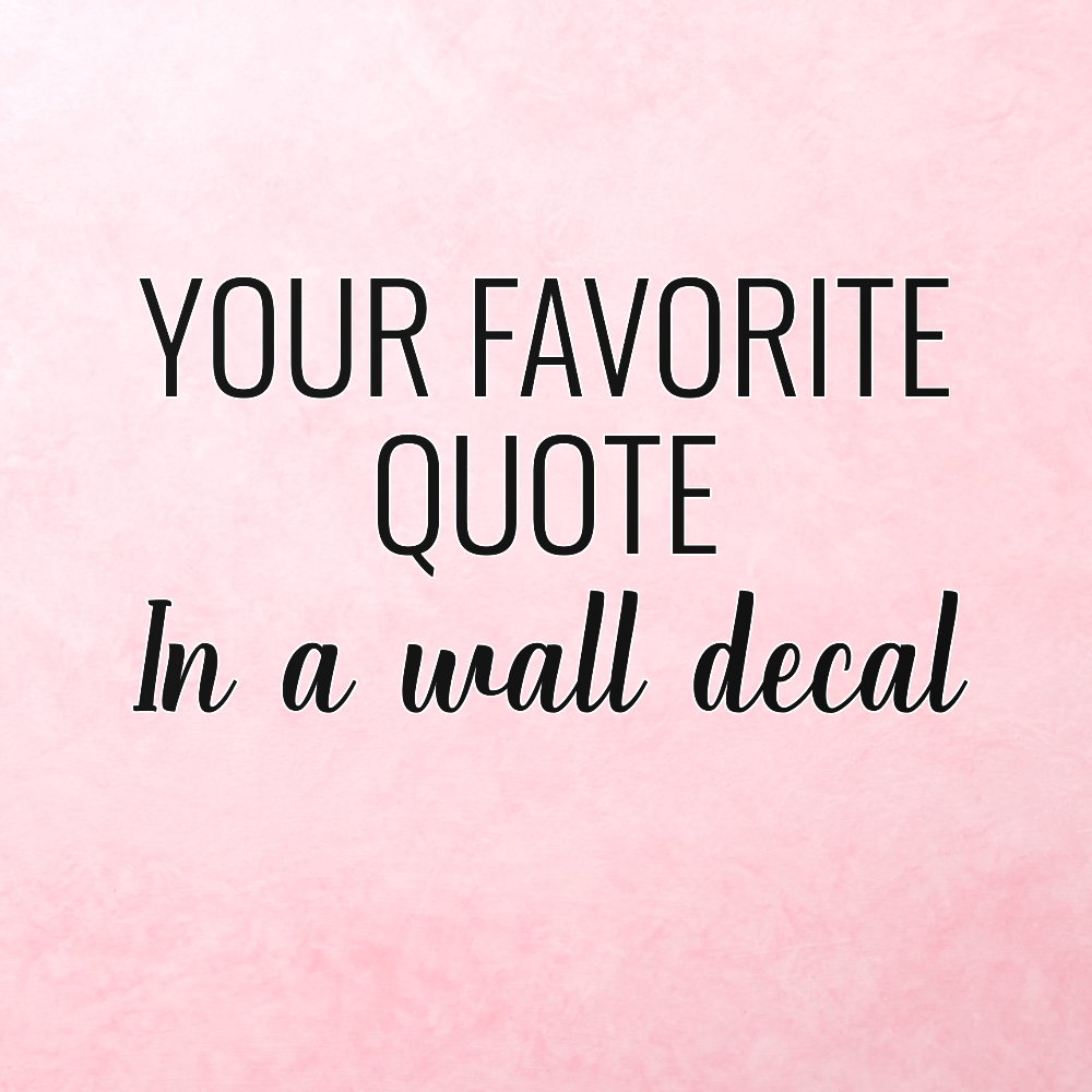Favorite Quote Inspirational Motivation Saying  Wall Decal