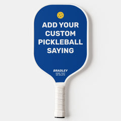 Add Your Custom Pickleball Saying, Quote Name Text Paddle