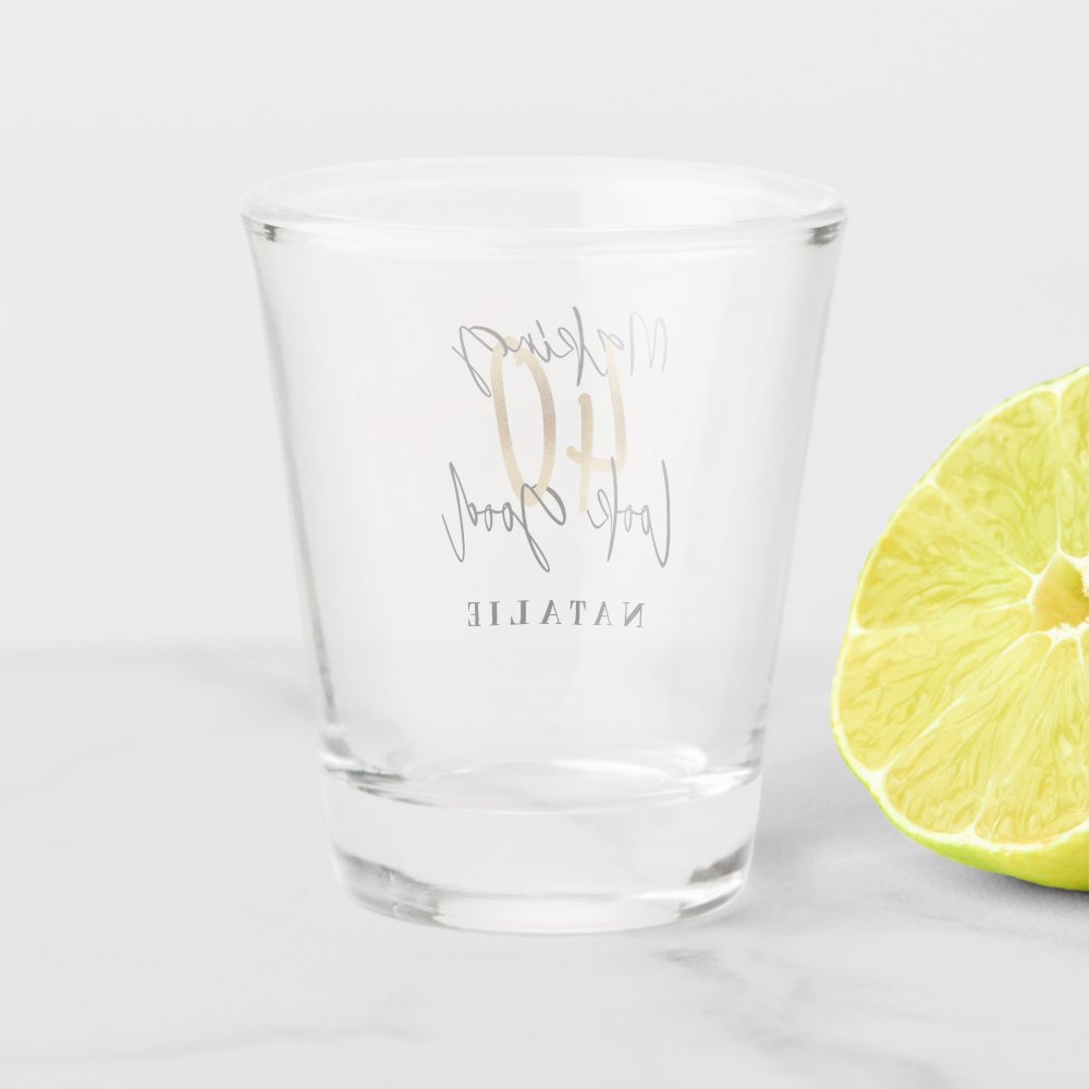 Making 40 look good gold birthday party shot glass
