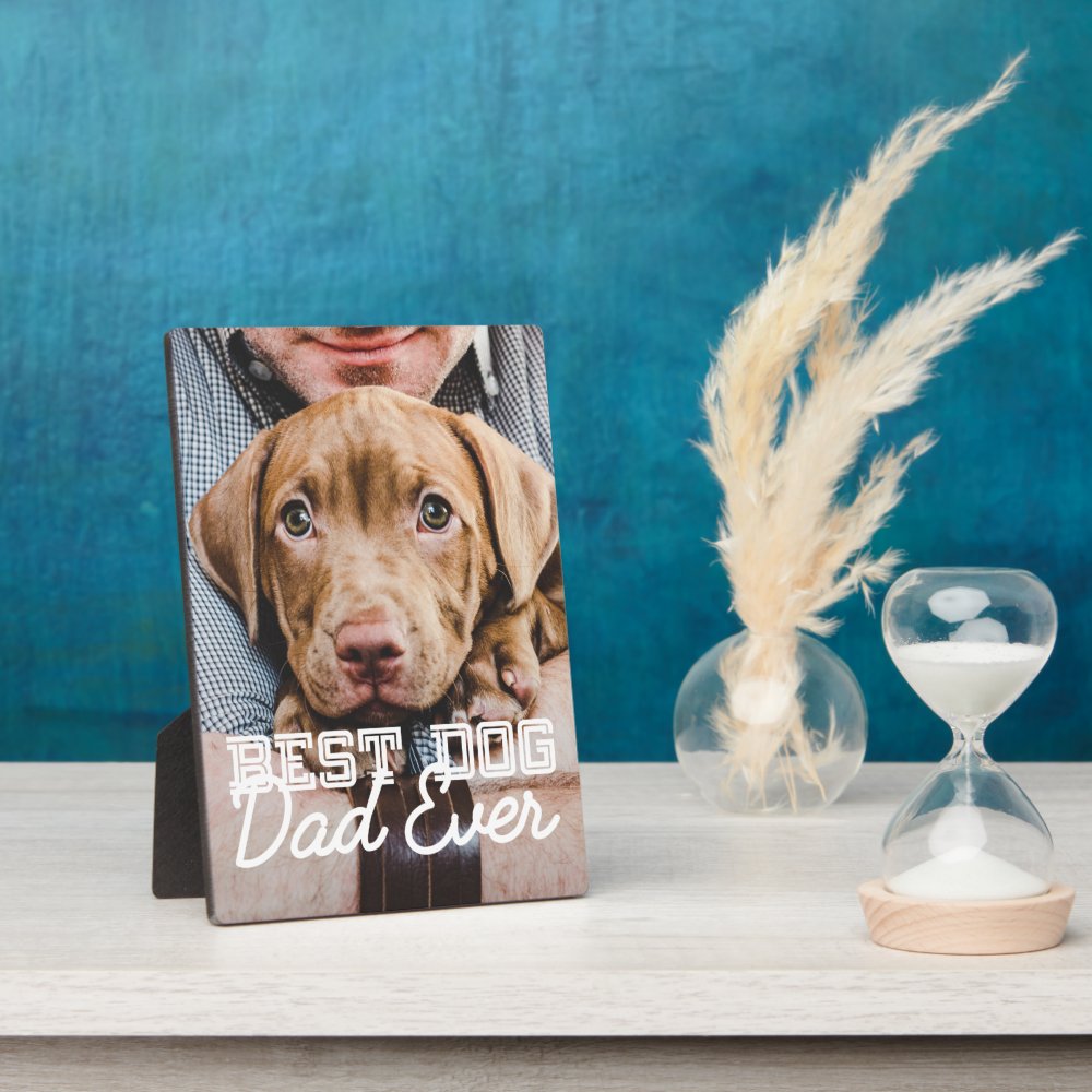 Best Dog Dad Ever Modern Custom Pet Photo Plaque