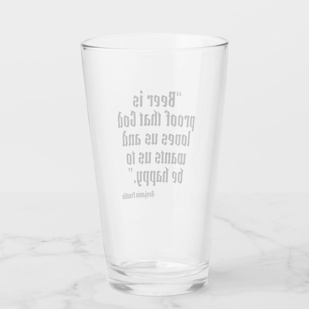 Beer is Proof Funny Beer Quote Glass