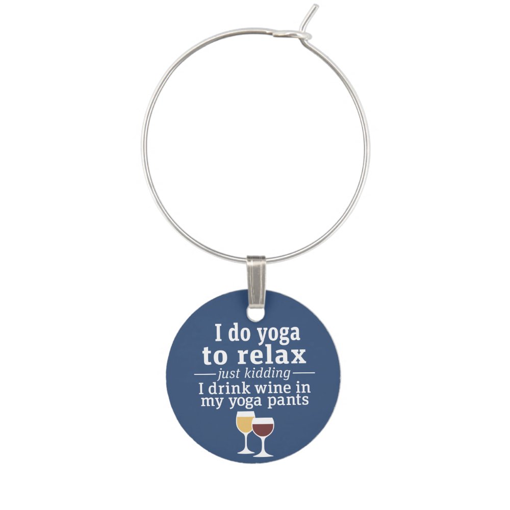 Funny Wine Quotes - Drinking Humor Glass Charm