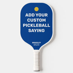 Add Your Custom Pickleball Saying, Quote Name Text Paddle