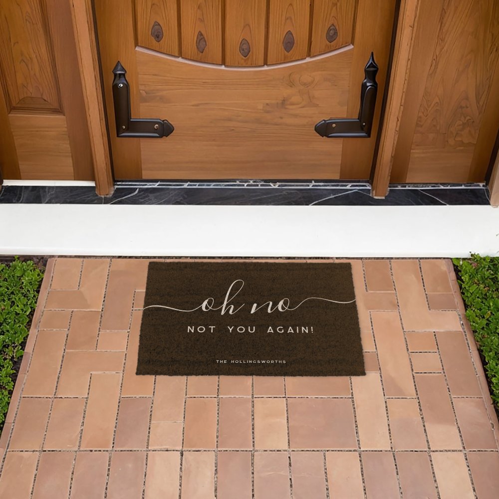 Not You Again | Funny Monogram Fiber Doormat