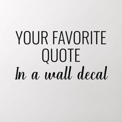 Favorite Quote Inspirational Motivation Saying  Wall Decal