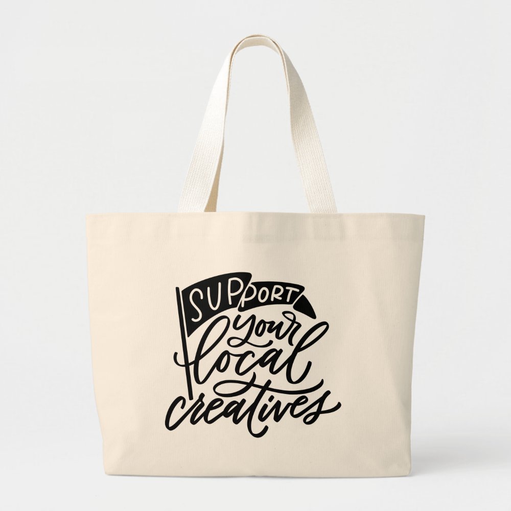 Support Local Creatives Handlettered Large Tote Bag