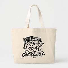 Support Local Creatives Handlettered Large Tote Bag