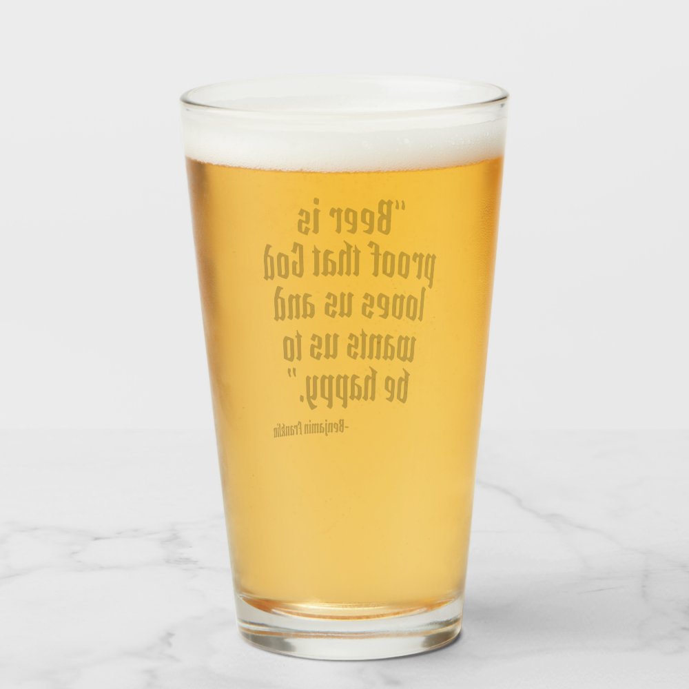 Beer is Proof Funny Beer Quote Glass