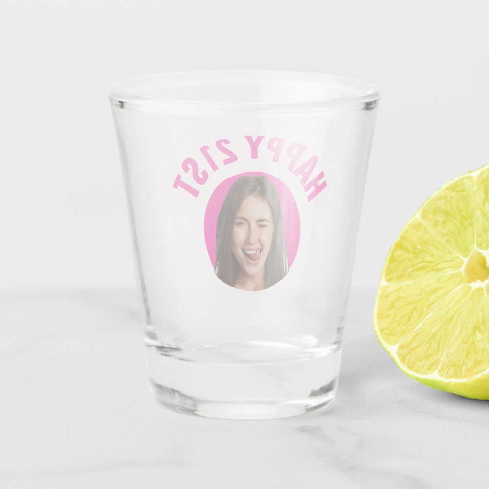 Fun 21st Birthday CUSTOM TEXT Photo Shot Glass