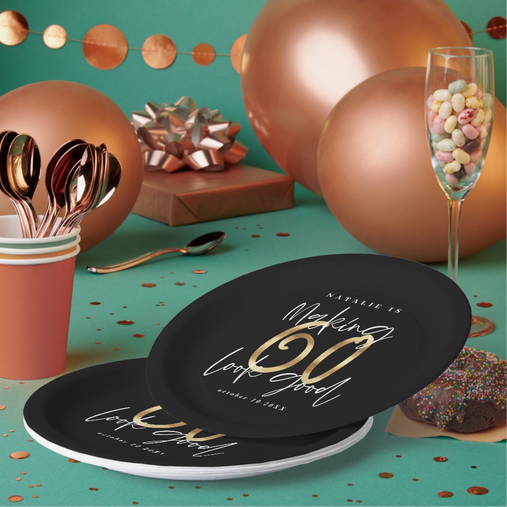 Making 60 look good gold Birthday party Paper Plates