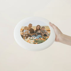 Family Is Forever Photo Keepsake Wham-O Frisbee
