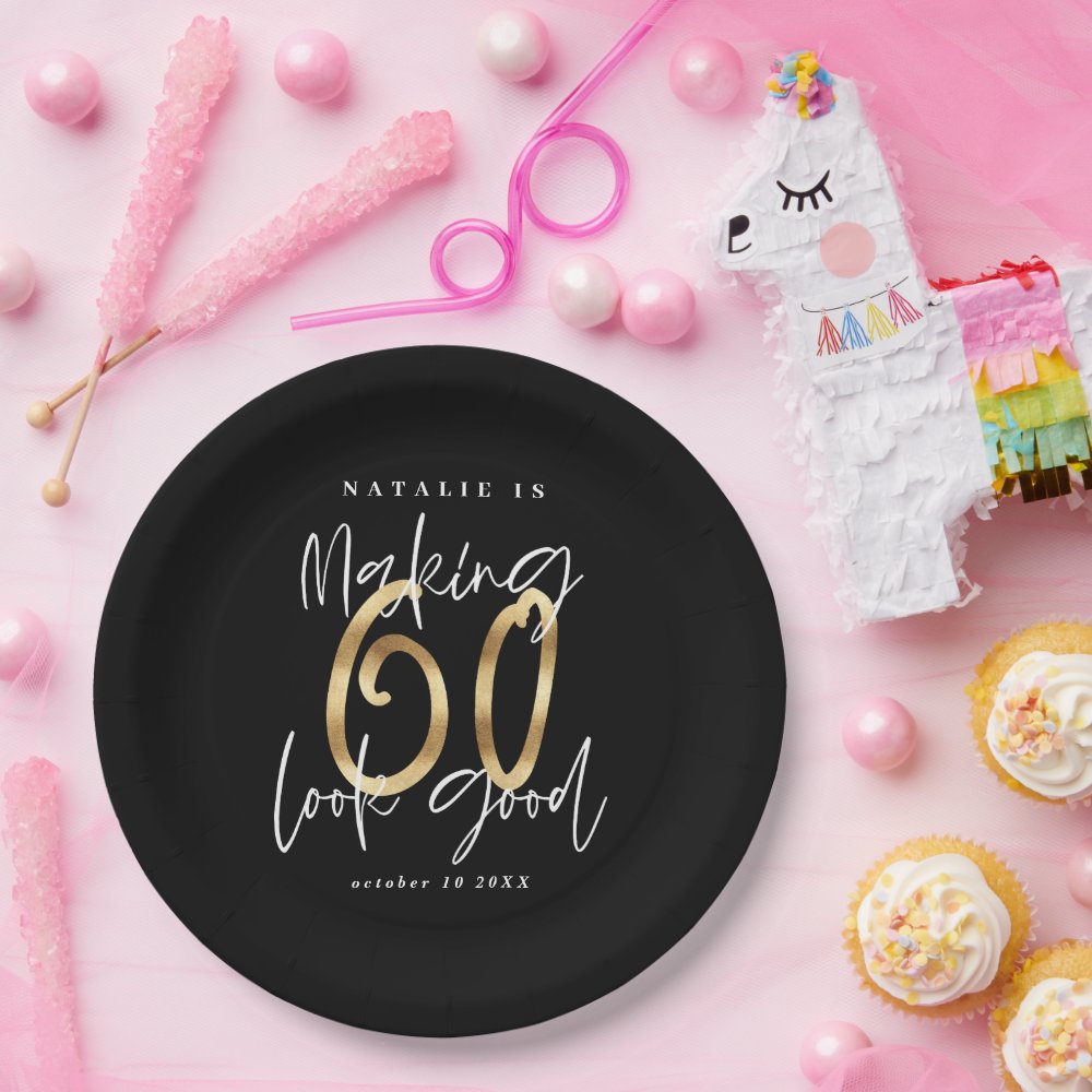 Making 60 look good gold Birthday party Paper Plates