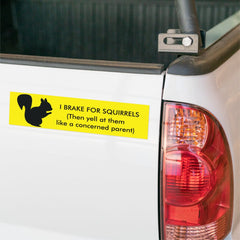 I Brake for Squirrels Bumper Sticker