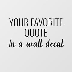 Favorite Quote Inspirational Motivation Saying  Wall Decal