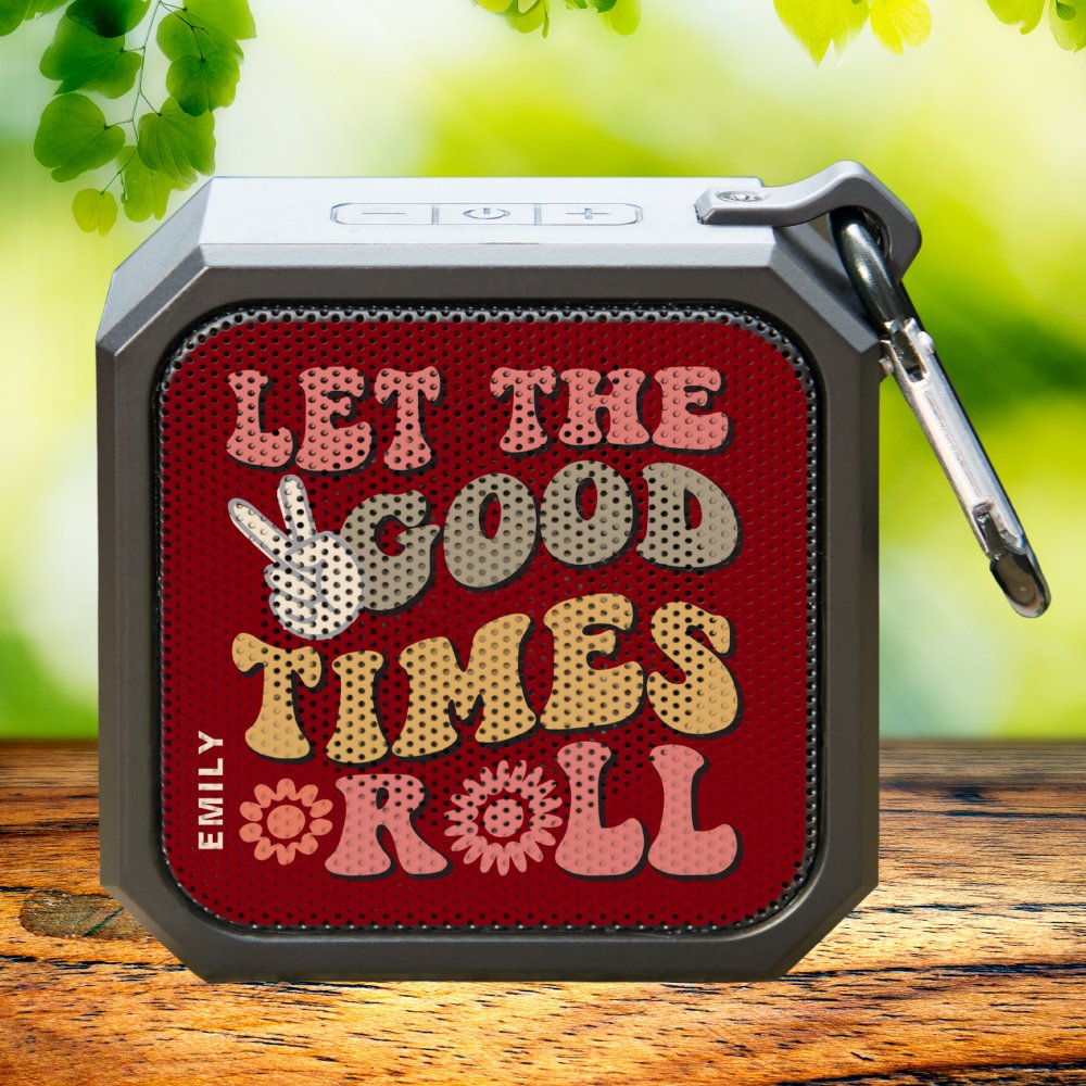 Personalized Good Times Roll Retro Name Bluetooth Speaker