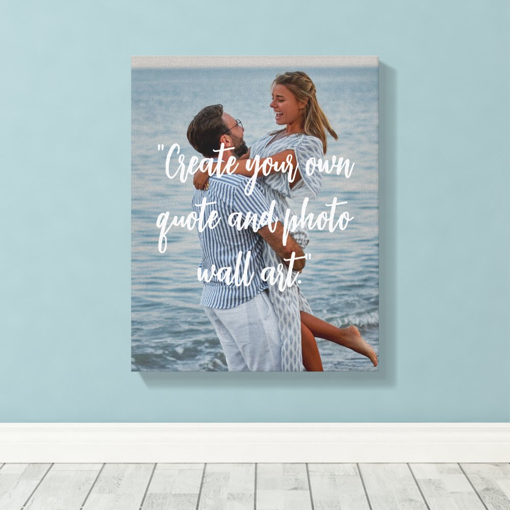 Create Your Own Custom Quote On Picture Canvas Print