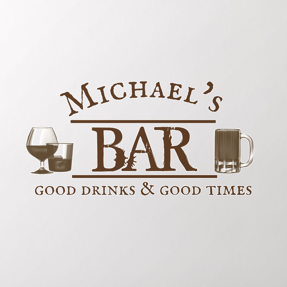 Custom Bar Personalized Gift Rustic Good Drinks  Wall Decal