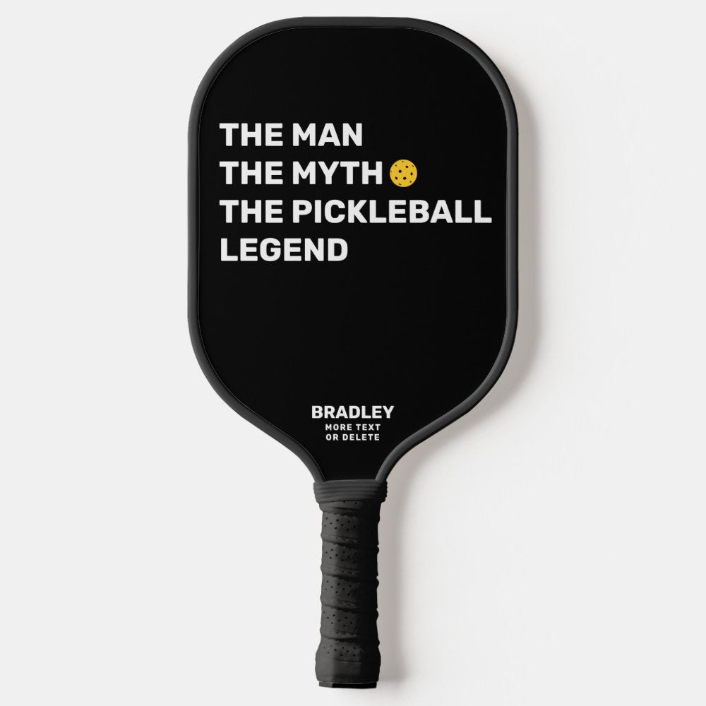 Funny The Man, Myth, Pickleball Legend Custom Text Paddle