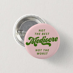 Green Disco Lettering Mediocre Button