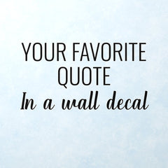 Favorite Quote Inspirational Motivation Saying  Wall Decal