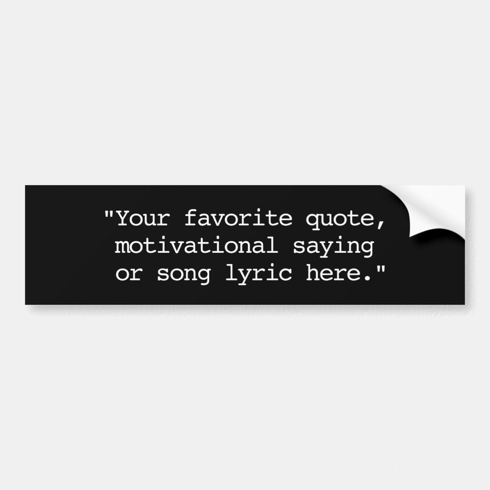 Create Your Own Custom Quote Bumper Sticker